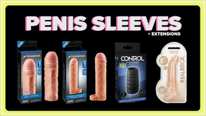 Penis Sleeve & Extensions