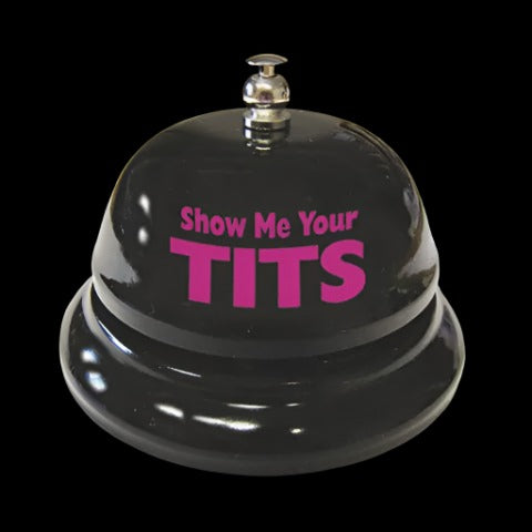 Show Me Your Tits Table Bell